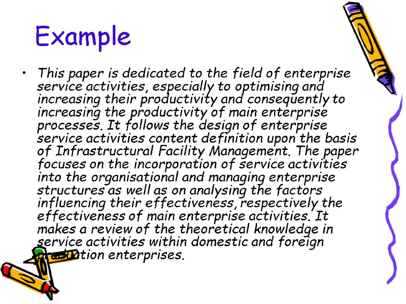 Example This paper is dedicated to the field of enterprise service activities, especially to